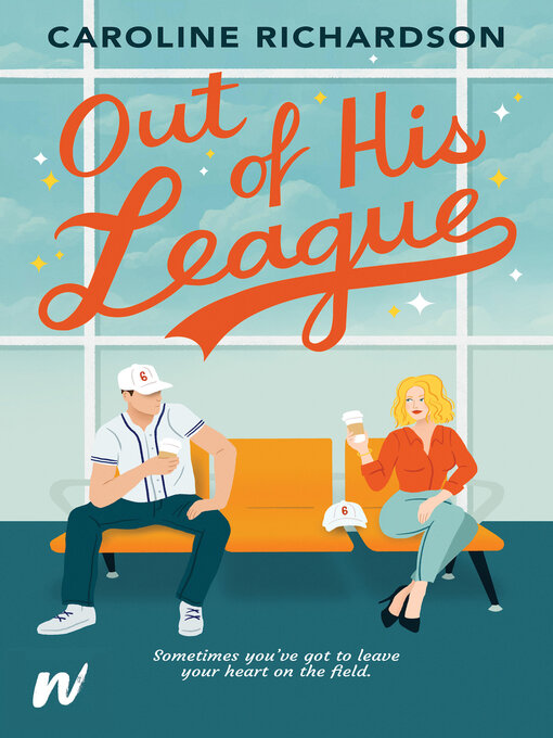 Title details for Out of His League by Caroline Richardson - Available